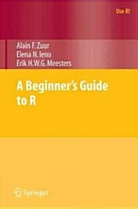 A Beginners Guide to R (Paperback)