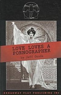 Love Loves a Pornographer (Paperback)