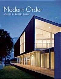 Modern Order: Houses by Robert Gurney (Hardcover)