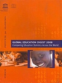 Global Education Digest: UNESCO Reference Works: 2008 (Paperback)