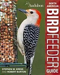Audubon North American Birdfeeder Guide (Paperback, Revised)