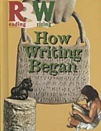 How Writing Began (Library Binding)