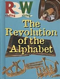 The Revolution of the Alphabet (Library Binding)