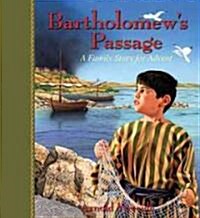 Bartholomews Passage: A Family Story for Advent (Paperback)