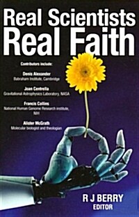 Real Scientists, Real Faith (Paperback)