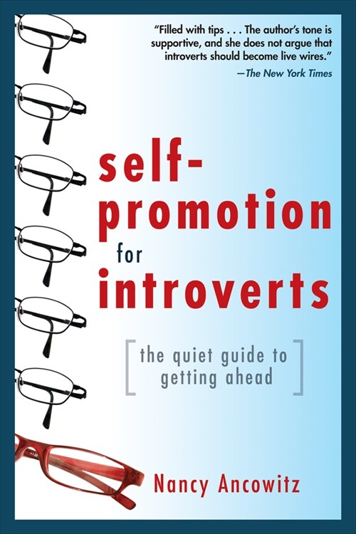 Self-Promotion for Introverts: The Quiet Guide to Getting Ahead (Paperback)
