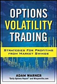 Options Volatility Trading: Strategies for Profiting from Market Swings (Hardcover)