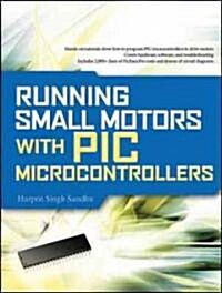Running Small Motors with PIC Microcontrollers (Paperback)