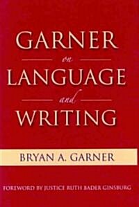 [중고] Garner on Language and Writing: Selected Essays and Speeches of Bryan A. Garner (Hardcover)