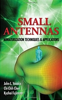 Small Antennas: Miniaturization Techniques & Applications (Hardcover)