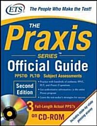 The Praxis Series Official Guide , Second Edition: PPST(R) ? Plt? ? Subject Assessments [With CDROM] (Paperback, 2, Revised)
