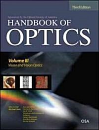 Handbook of Optics, Third Edition Volume III: Vision and Vision Optics(set) (Hardcover, 3)