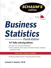 Schaums Outline of Business Statistics, Fourth Edition (Paperback, 4)