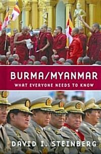 Burma/Myanmar: What Everyone Needs to Know(r) (Hardcover)