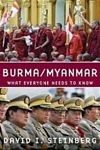 Burma/Myanmar: What Everyone Needs to Know (Paperback)