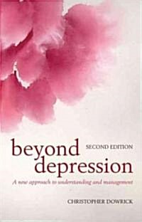 Beyond Depression : A New Approach to Understanding and Management (Paperback, 2 Revised edition)