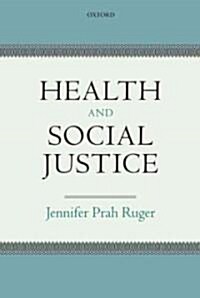 Health and Social Justice (Hardcover, 1st)