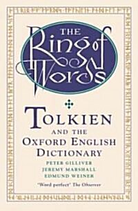 The Ring of Words : Tolkien and the Oxford English Dictionary (Paperback)