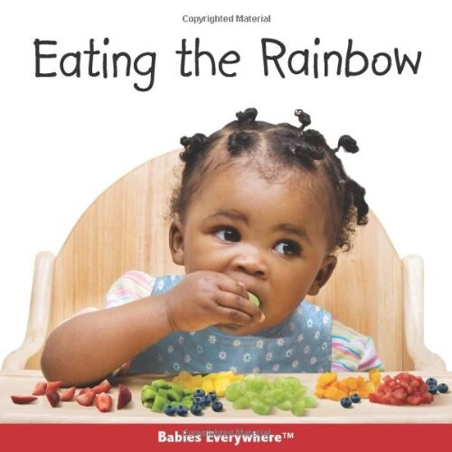 Eating the Rainbow: A Colorful Food Book (Board Books)