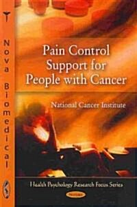 Pain Control Support for People with Cancer (Paperback, UK)