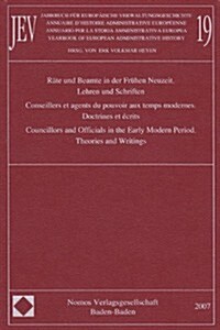 Councillors and Officials in the Early Modern Period - Theories and Writings (Hardcover)