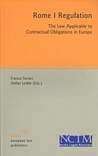 Rome I Regulation: The Law Applicable to Contractual Obligations in Europe (Paperback)