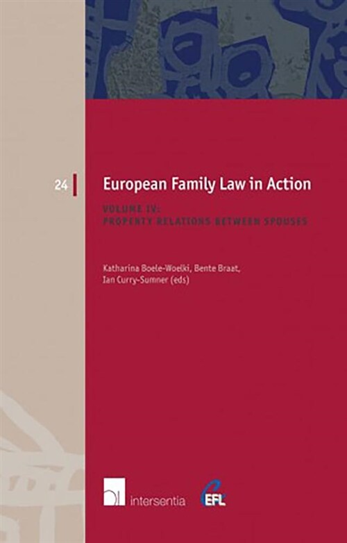 European Family Law in Action. Volume IV - Property Relations: Volume 24 (Paperback)
