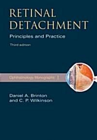 Retinal Detachment: Priniciples and Practice (Hardcover, 3)