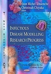 Infectious Disease Modelling Research Progress (Hardcover, UK)