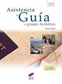 Asistencia y guia a grupos turisticos/ Assintance and guidance to tourist groups (Paperback)