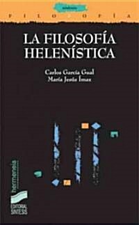 La filosofia helenistica / Hellenistic Philosophy (Paperback)