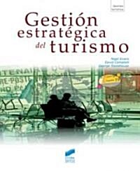 Gestion estrategica del turismo/ Strategic management for Travel and Tourism (Paperback)