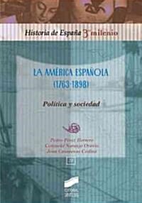 La america espanola (1763-1898) / The Spanish America (1763-1898) (Paperback)