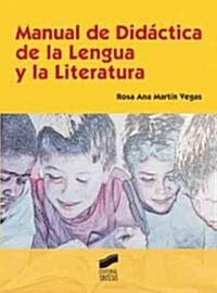 Manual de didactica de la lengua y la literatura / Learning Manual of language and literature (Paperback)