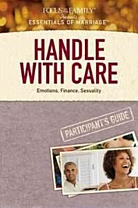 Handle with Care: Emotions, Finance, Sexuality (Paperback, Participants G)