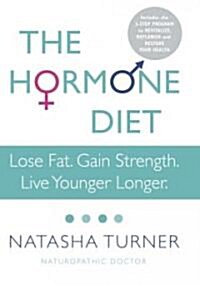 The Hormone Diet (Hardcover, 1st)