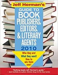 Jeff Hermans Guide to Book Publishers, Editors, and Literary Agents 2010 (Paperback, 20th)