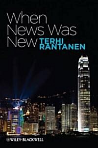 When News Was New (Hardcover)