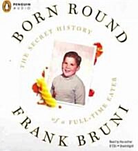 Born Round (Audio CD, Unabridged)