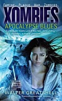 Xombies: Apocalypse Blues (Mass Market Paperback)