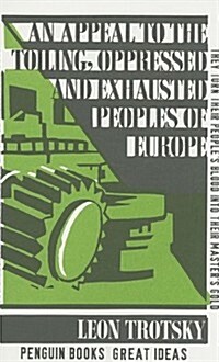 An Appeal to the Toiling, Oppressed and Exhausted Peoples of Europe (Paperback)
