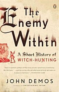 The Enemy Within : A Short History of Witch-Hunting (Paperback)
