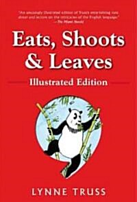 Eats, Shoots & Leaves (Paperback, Illustrated, Reprint)