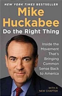 Do the Right Thing: Inside the Movement Thats Bringing Common Sense Back to America (Paperback)