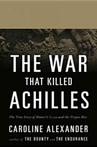 The War That Killed Achilles (Hardcover)