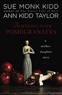 Traveling with Pomegranates (Hardcover)