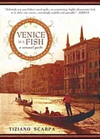 Venice Is a Fish: Venice Is a Fish: A Sensual Guide (Paperback)