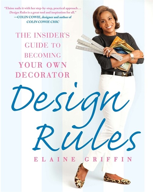 Design Rules: The Insiders Guide to Becoming Your Own Decorator (Paperback)