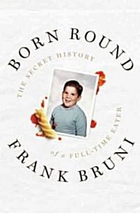 Born Round (Hardcover)