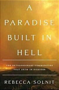A Paradise Built in Hell (Hardcover)
